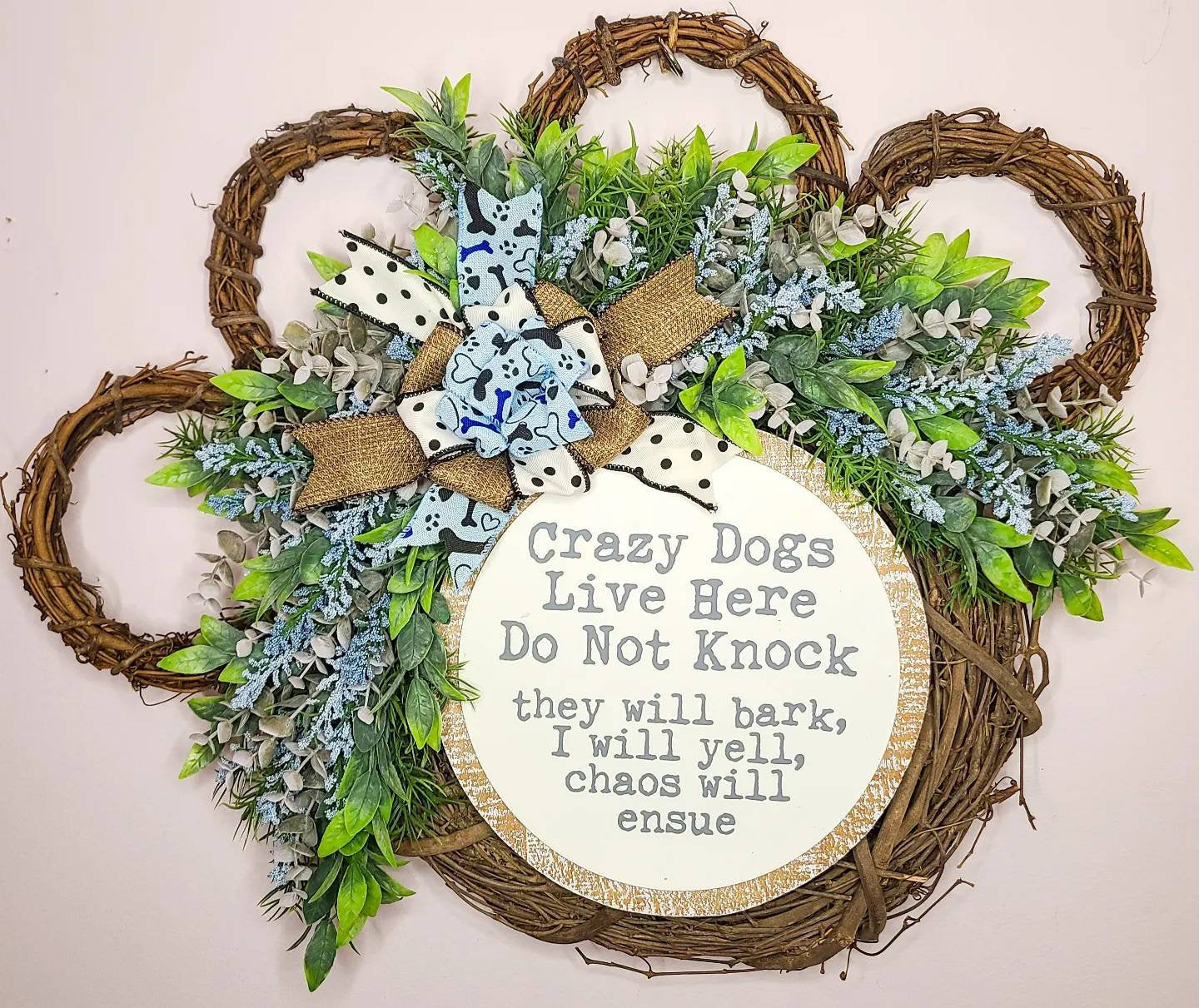 Crazy Dogs Live Here Paw Wreath